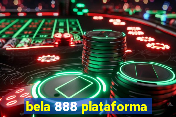 bela 888 plataforma